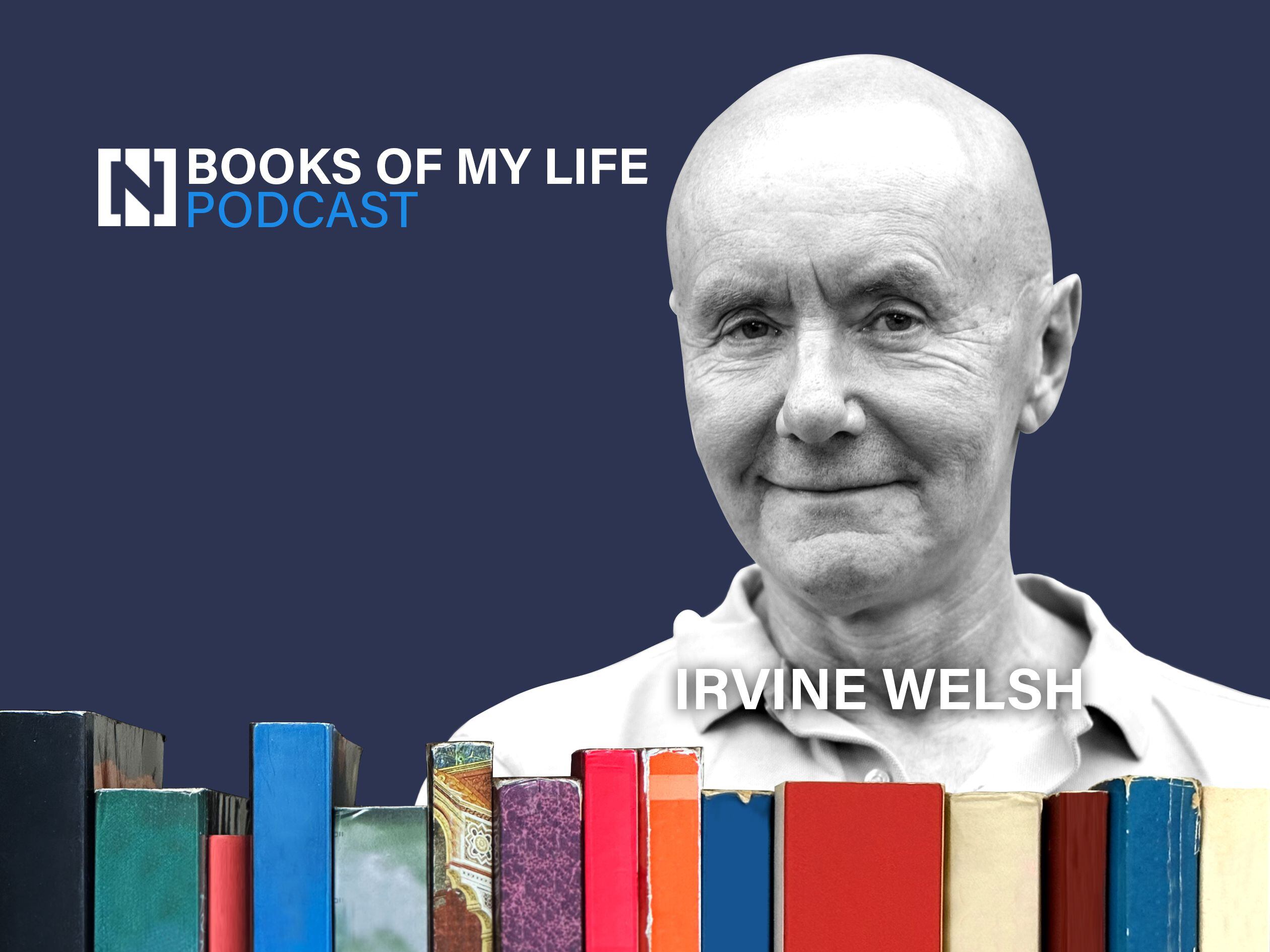 Irvine Welsh  Books of My Life